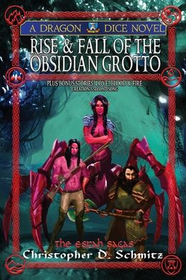 Cover for Christopher D Schmitz · Rise &amp; Fall of the Obsidian Grotto - The Esfah Sagas (Paperback Book) (2020)