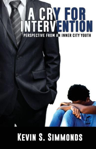 Cover for Kevin S Simmonds · A Cry For Intervention (Paperback Book) (2020)