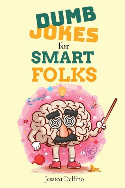 Cover for Jessica Delfino · Dumb Jokes for Smart Folks (Paperback Book) (2020)