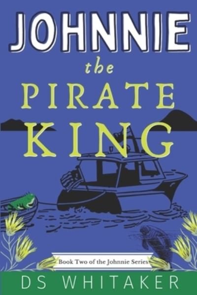 Cover for Ds Whitaker · Johnnie the Pirate King (Paperback Book) (2021)