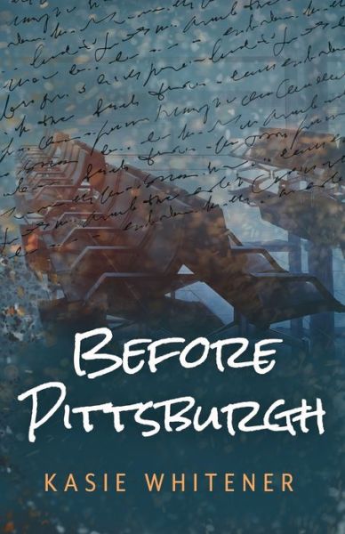 Cover for Kasie Whitener · Before Pittsburgh - After December (Paperback Book) (2021)