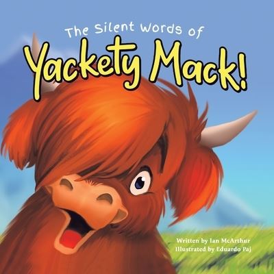 Cover for Ian McArthur · The Silent Words of Yackety Mack! (Taschenbuch) (2021)