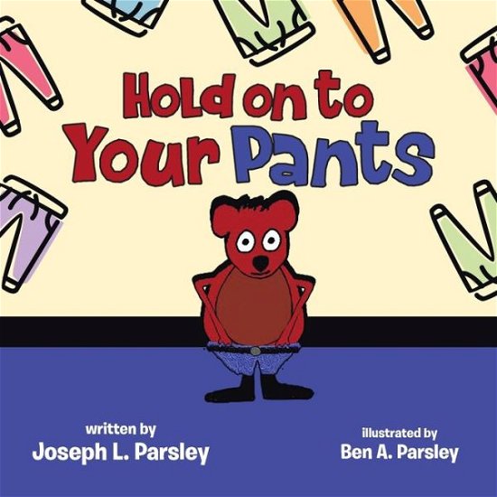 Cover for Joseph Parsley · Hold on to Your Pants (Pocketbok) (2021)