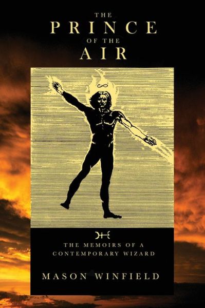 The Prince of the Air - The Memoirs of a Contemporary Wizard - Mason Winfield - Books - Rock / Paper / Safety Scissors - 9781956688009 - September 15, 2021