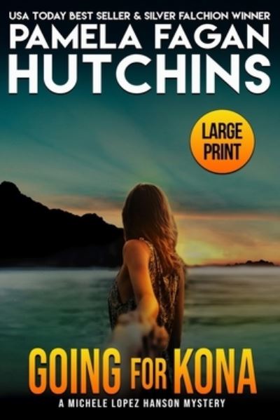 Cover for Pamela Fagan Hutchins · Going for Kona (Michele Lopez Hanson #1) (Paperback Book) (2021)