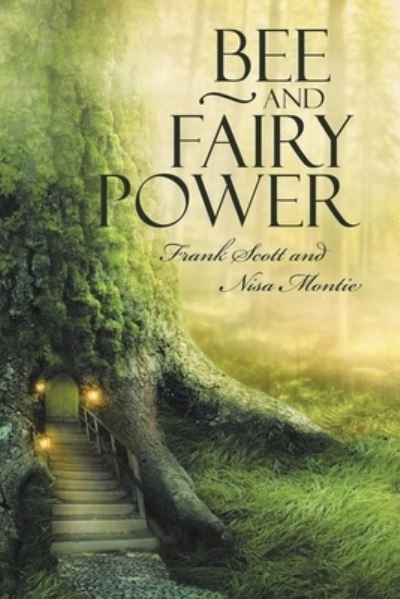 Cover for Frank Scott · Bee and Fairy Power (Buch) (2022)