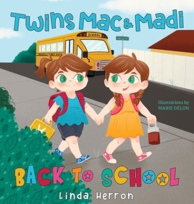 Cover for Linda Herron · Twins Mac &amp; Madi Back to School (Book) (2022)