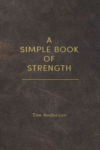 Cover for Tim Anderson · A Simple Book of Strength (Paperback Book) (2024)