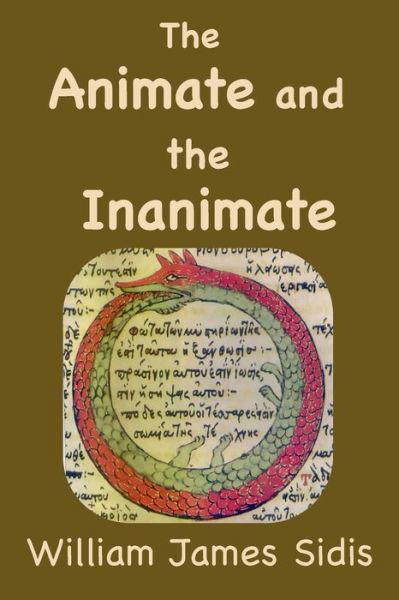 Cover for William Sidis · The Animate and the Inanimate (Pocketbok) (2023)