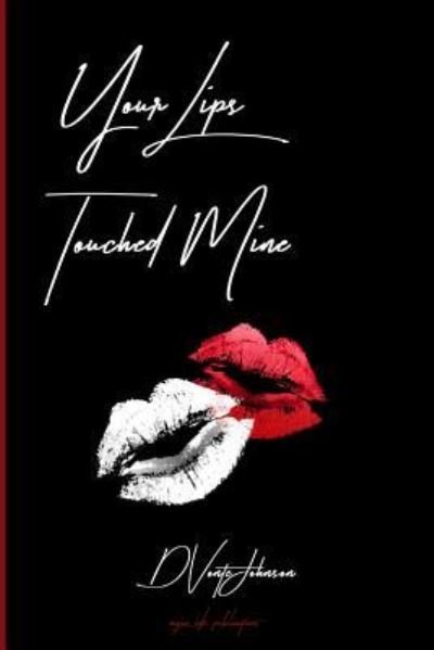 Cover for DVonte Johnson · Your Lips Touched Mine (Taschenbuch) (2017)