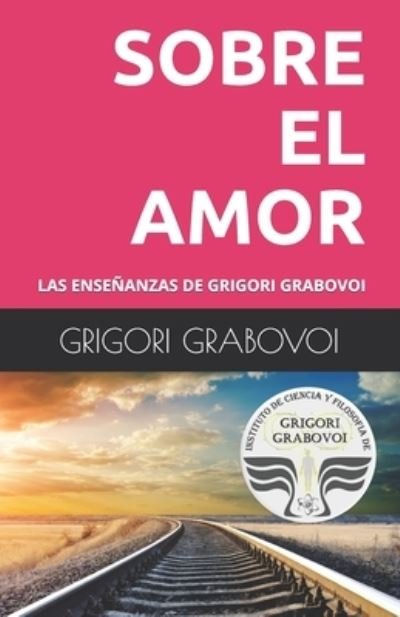 Cover for Grigori Grabovoi · Las Ensenanzas de Grigori Grabovoi (Taschenbuch) (2018)