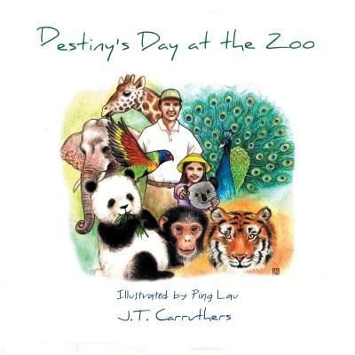 Cover for J T Carruthers · Destiny'S Day at the Zoo (Paperback Book) (2018)