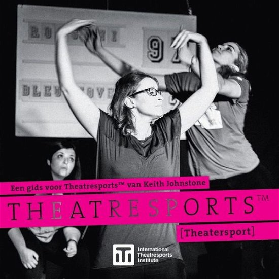 Cover for Keith Johnstone · Een gids voor Theatresports (TM) van Keith Johnstone: (Theatersport) - Iti Format Guides (Paperback Bog) (2019)