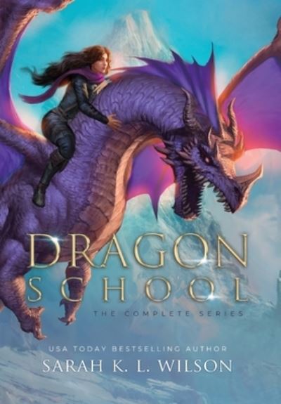 Cover for Sarah Wilson · Dragon School: The Complete Series (Hardcover Book) (2021)