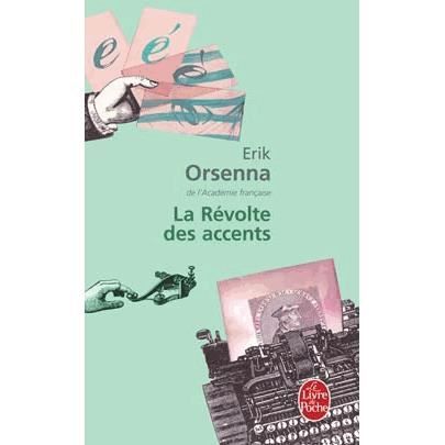 La revolte des accents - Erik Orsenna - Books - Le Livre de poche - 9782253124009 - September 3, 2008