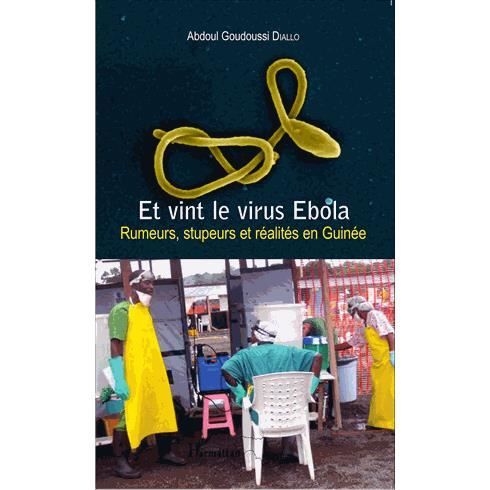 Cover for Abdoul Goudoussi Diallo · Et vint le virus Ebola (Paperback Book) (2020)