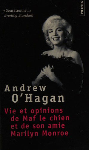 Cover for Andrew O'Hagan · Vie et opinions de Maf le chien et de son amie Marilyn Monroe (Book) (2011)