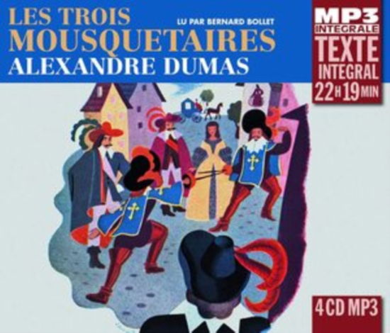 Les Trois Mousquetaires. Lu Par Bernard Bollet (Integrale Mp3) - Alexandre Dumas - Musikk - FREMEAUX & ASSOCIES - 9782844689009 - 14. september 2018