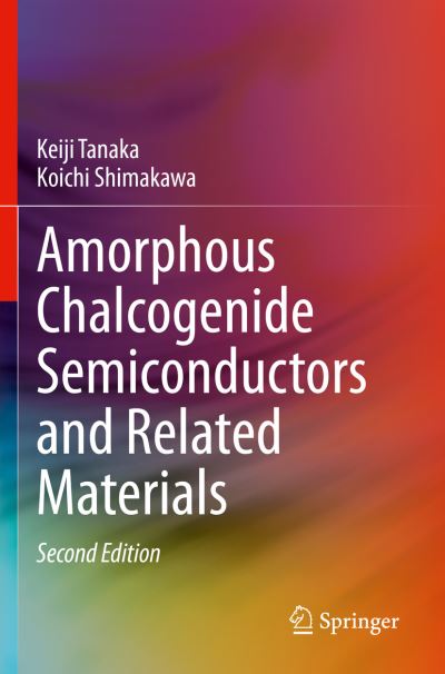 Cover for Keiji Tanaka · Amorphous Chalcogenide Semiconductors and Related Materials (Paperback Book) [2nd ed. 2021 edition] (2022)