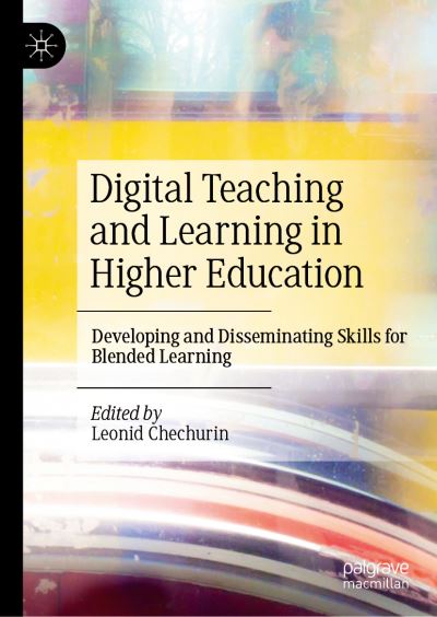 Cover for Digital Teaching and Learning in Higher Education: Developing and Disseminating Skills for Blended Learning (Hardcover Book) [2022 edition] (2022)
