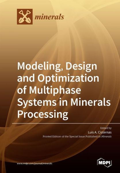 Cover for Luis A Cisternas · Modeling, Design and Optimization of Multiphase Systems in Minerals Processing (Paperback Book) (2020)