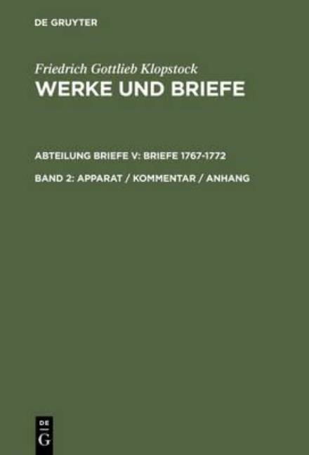 Werke.Abt.Brie.1767-1772.2 - Klopstock - Kirjat - De Gruyter - 9783110138009 - sunnuntai 1. marraskuuta 1992