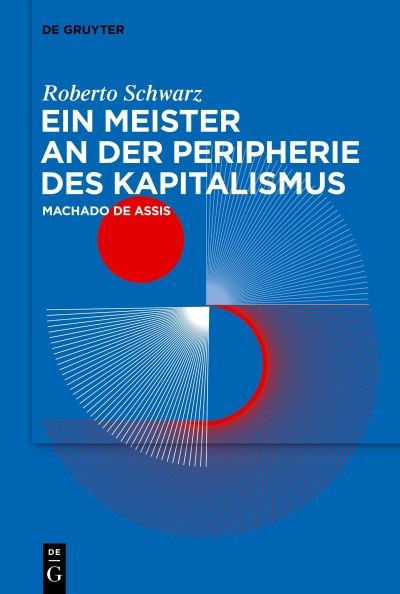 Cover for Roberto Schwarz · Meister an der Peripherie des Kapitalismus (Bok) (2023)