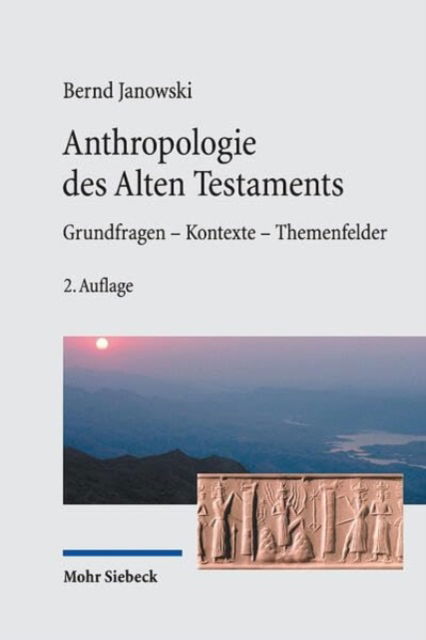 Cover for Bernd Janowski · Anthropologie des Alten Testament: Grundfragen - Kontexte - Themenfelder (Pocketbok) [2., durchgesehene und ergänzte Auflage edition] (2023)