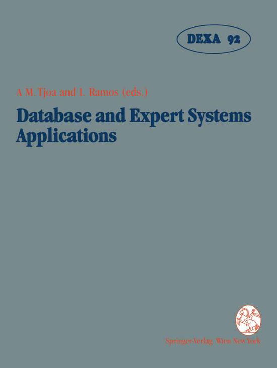 Database and Expert Systems Applications: Proceedings of the International Conference in Valencia, Spain, 1992 - A Min Tjoa - Books - Springer Verlag GmbH - 9783211824009 - August 4, 1992