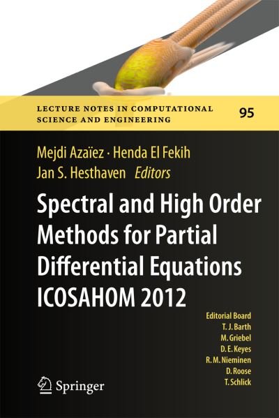 Cover for Mejdi Azaiez · Spectral and High Order Methods for Partial Differential Equations - ICOSAHOM 2012: Selected papers from the ICOSAHOM conference, June 25-29, 2012, Gammarth, Tunisia - Lecture Notes in Computational Science and Engineering (Innbunden bok) [2014 edition] (2013)