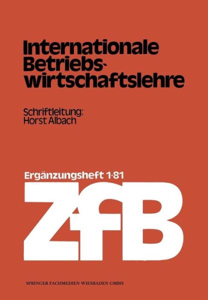 Cover for Horst Albach · Internationale Betriebswirtschaftslehre - Zeitschrift Fur Betriebswirtschaft (Taschenbuch) [1981 edition] (2012)