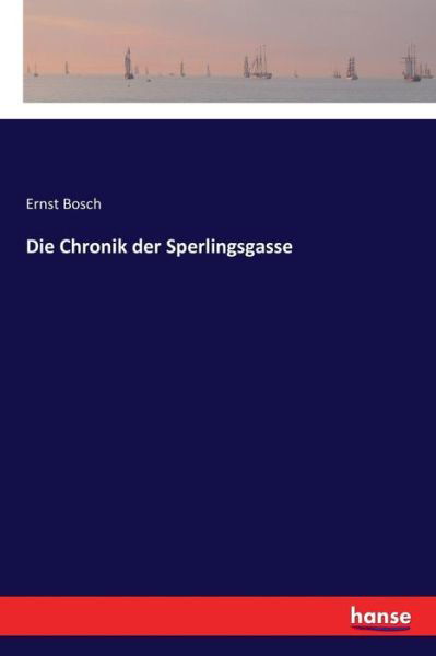 Die Chronik der Sperlingsgasse - Bosch - Kirjat -  - 9783337357009 - tiistai 28. marraskuuta 2017