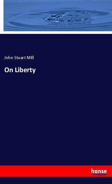 On Liberty - Mill - Books -  - 9783337766009 - November 7, 2022