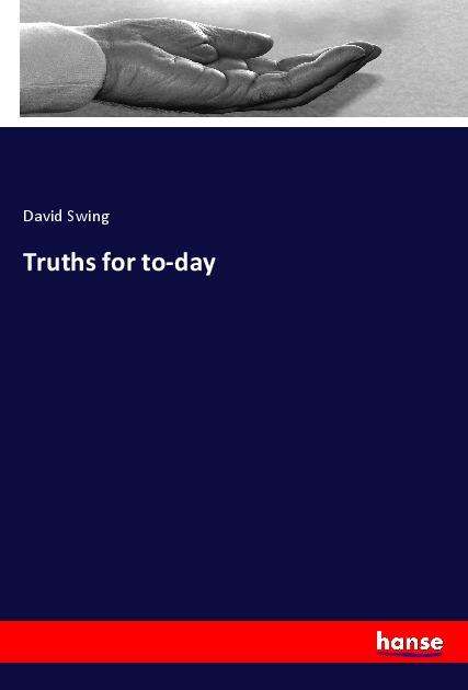 Cover for Swing · Truths for to-day (Book)