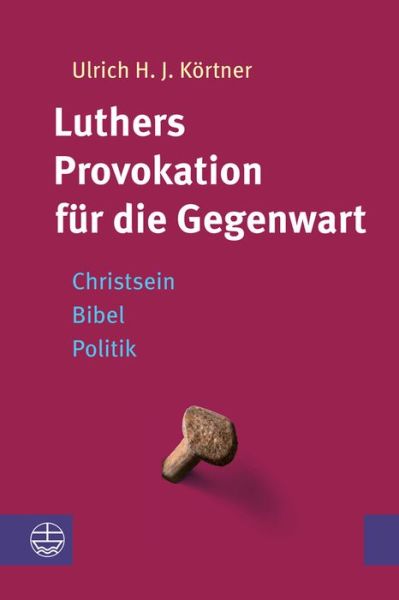 Cover for Körtner · Luthers Provokation für die Geg (Book) (2018)