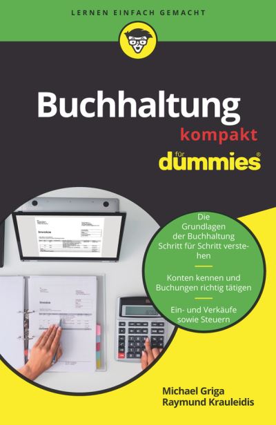 Buchhaltung kompakt fur Dummies - Fur Dummies - Michael Griga - Books - Wiley-VCH Verlag GmbH - 9783527718009 - April 7, 2021