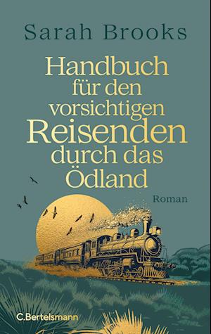 Cover for Sarah Brooks · Handbuch für den vorsichtigen Reisenden durch das Ödland (Book) (2024)