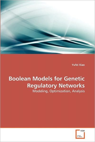 Cover for Yufei Xiao · Boolean Models for Genetic Regulatory Networks: Modeling, Optimization, Analysis (Pocketbok) (2011)