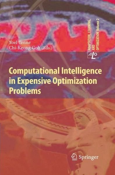 Cover for Yoel Tenne · Computational Intelligence in Expensive Optimization Problems - Adaptation, Learning, and Optimization (Hardcover bog) [2010 edition] (2010)