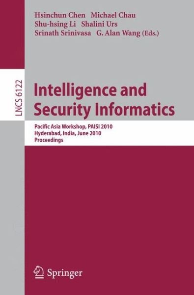 Cover for Hsinchun Chen · Intelligence and Security Informatics - Lecture Notes in Computer Science / Security and Cryptology (Paperback Bog) (2010)