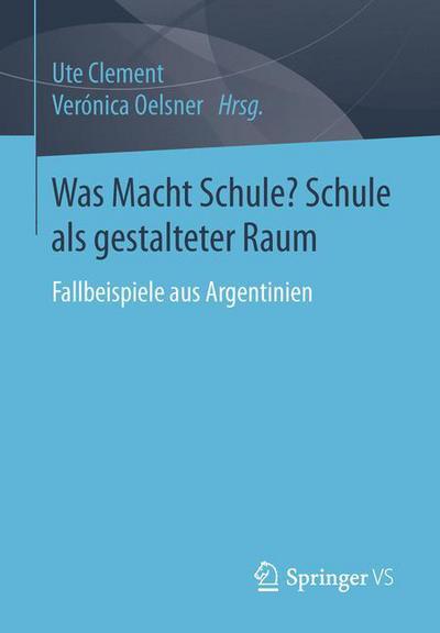 Cover for Was Macht Schule? Schule ALS Gestalteter Raum (Paperback Book) [1. Aufl. 2016 edition] (2016)