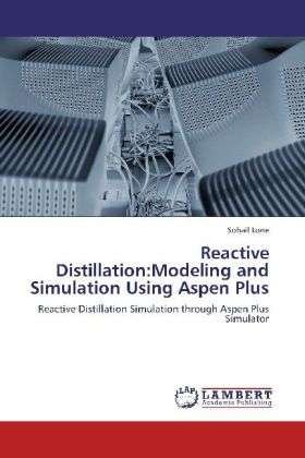 Reactive Distillation:Modeling and - Lone - Livros -  - 9783659248009 - 