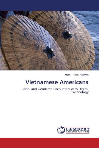 Cover for Xuan Truong Nguyen · Vietnamese Americans: Racial and Gendered Encounters with Digital Technology (Pocketbok) (2013)
