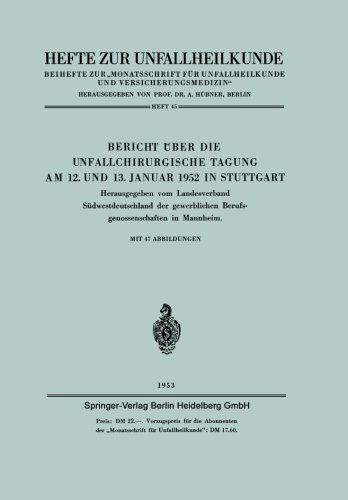 Cover for Landesverband Sudwestdeutschland Der Gewerblichen · Bericht UEber Die Unfallchirurgische Tagung Am 12. Und 13. Januar 1952 in Stuttgart - Hefte Zur Unfallheilkunde (Paperback Book) [Softcover Reprint of the Original 1st 1953 edition] (1953)