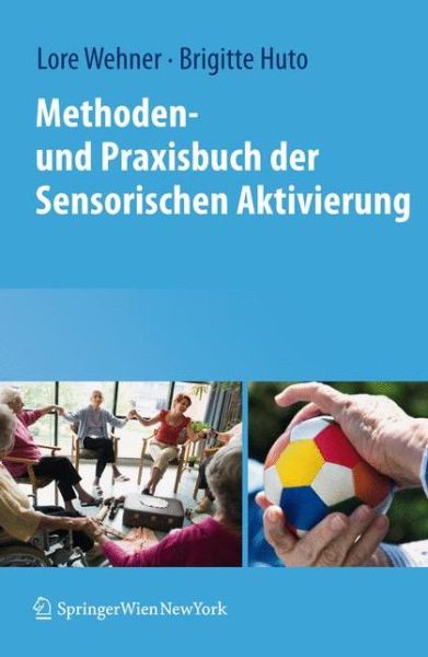 Cover for Wehner · Methoden- und Praxisbuch der Sensorischen Aktivierung (Paperback Book) (2011)