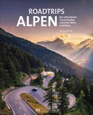 Cover for Georg Weindl · Roadtrips Alpen (Hardcover Book) (2021)