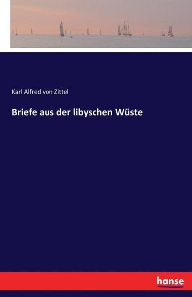 Cover for Zittel · Briefe aus der libyschen Wüste (Buch) (2016)