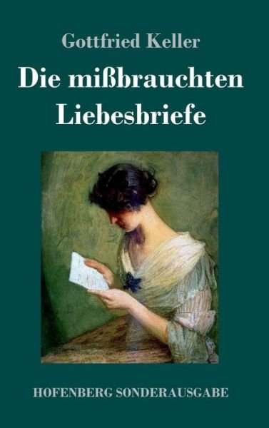 Cover for Keller · Die mißbrauchten Liebesbriefe (Bok) (2018)
