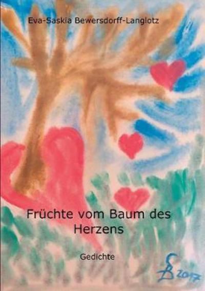 Cover for Eva-saskia Bewersdorff-langlotz · Fruchte Vom Baum Des Herzens (Paperback Book) (2017)