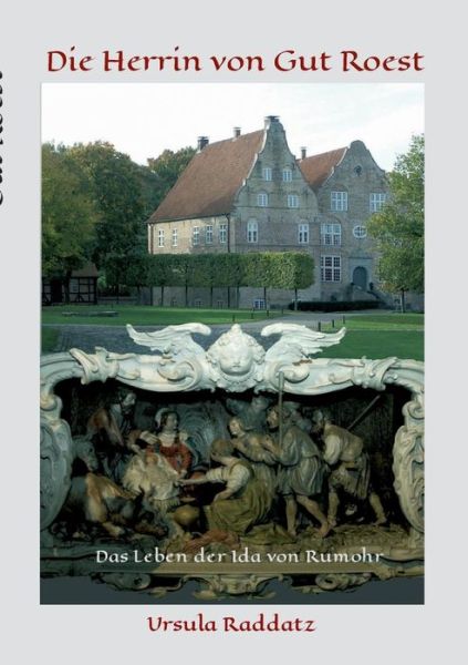 Cover for Raddatz · Die Herrin von Gut Roest (Book) (2018)